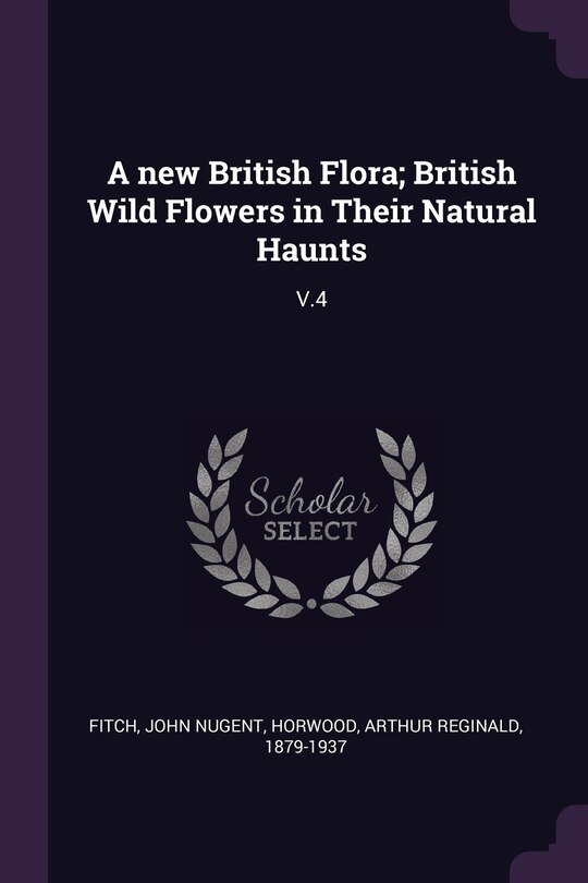 Couverture_A new British Flora; British Wild Flowers in Their Natural Haunts