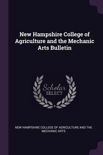 Front cover_New Hampshire College of Agriculture and the Mechanic Arts Bulletin