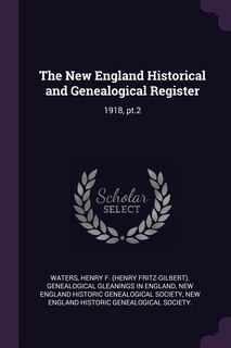 The New England Historical and Genealogical Register: 1918, pt.2