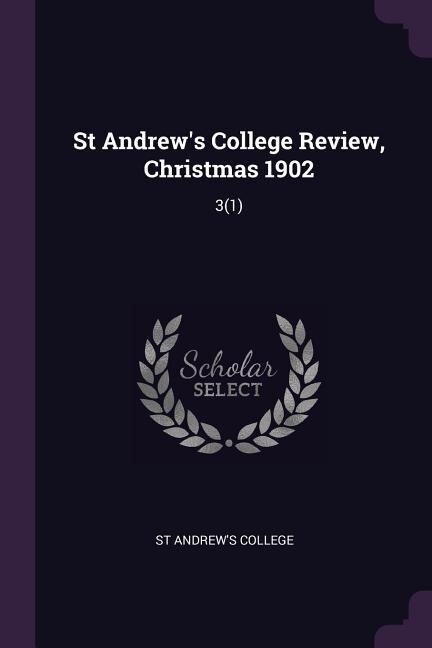 Front cover_St Andrew's College Review, Christmas 1902