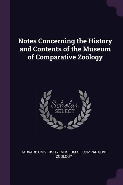 Couverture_Notes Concerning the History and Contents of the Museum of Comparative Zoölogy