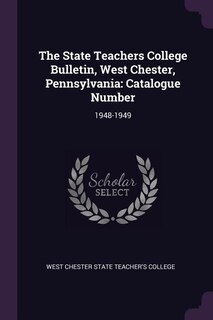 Front cover_The State Teachers College Bulletin, West Chester, Pennsylvania