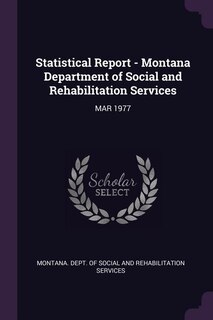 Front cover_Statistical Report - Montana Department of Social and Rehabilitation Services