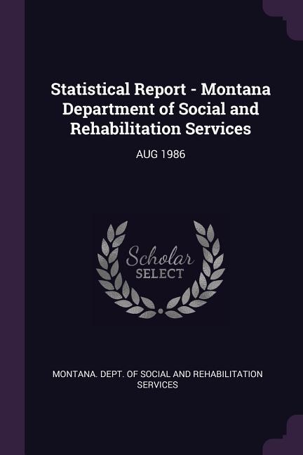 Couverture_Statistical Report - Montana Department of Social and Rehabilitation Services