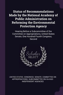 Couverture_Status of Recommendations Made by the National Academy of Public Administration on Reforming the Environmental Protection Agency