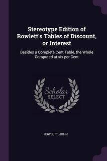 Front cover_Stereotype Edition of Rowlett's Tables of Discount, or Interest
