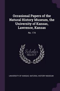 Occasional Papers of the Natural History Museum, the University of Kansas, Lawrence, Kansas: No. 174
