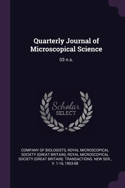 Quarterly Journal of Microscopical Science: 03 n.s.