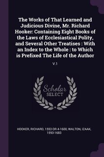 Couverture_The Works of That Learned and Judicious Divine, Mr. Richard Hooker