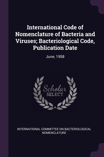 Front cover_International Code of Nomenclature of Bacteria and Viruses; Bacteriological Code, Publication Date