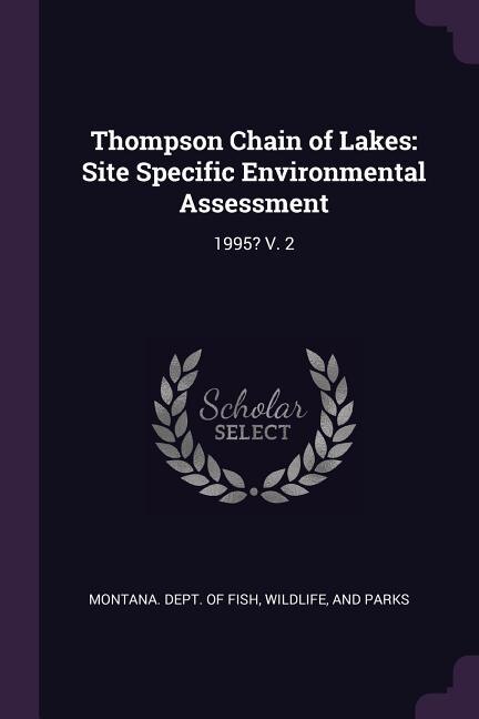 Thompson Chain of Lakes: Site Specific Environmental Assessment: 1995? V. 2