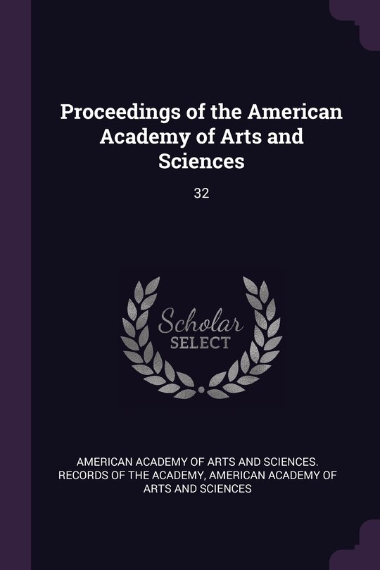 Proceedings of the American Academy of Arts and Sciences: 32