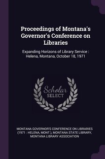Front cover_Proceedings of Montana's Governor's Conference on Libraries