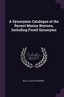 Front cover_A Synonymic Catalogue of the Recent Marine Bryozoa, Including Fossil Synonyms