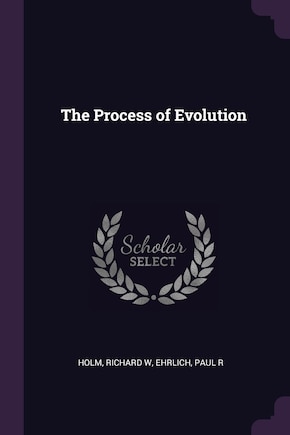 The Process of Evolution