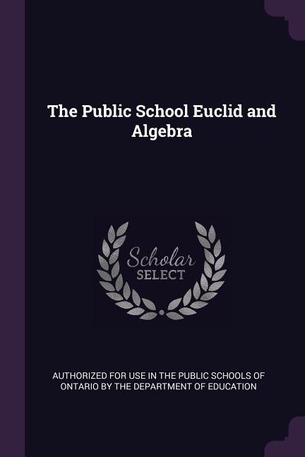 Front cover_The Public School Euclid and Algebra