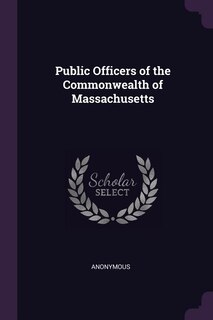 Public Officers of the Commonwealth of Massachusetts