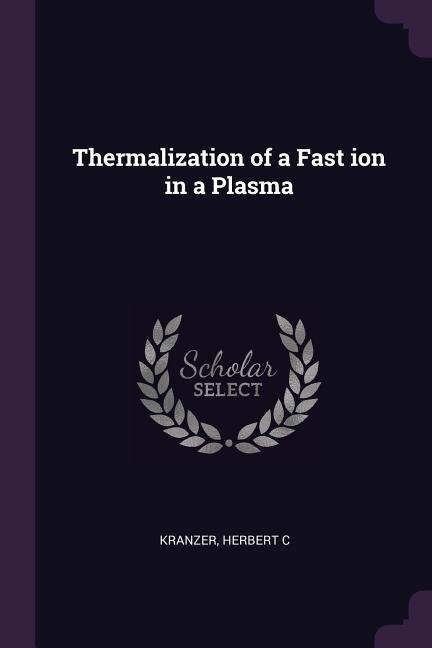 Couverture_Thermalization of a Fast ion in a Plasma