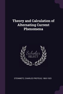 Front cover_Theory and Calculation of Alternating Current Phenomena