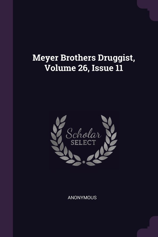 Meyer Brothers Druggist, Volume 26, Issue 11