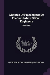 Front cover_Minutes Of Proceedings Of The Institution Of Civil Engineers; Volume 157