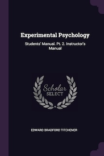 Experimental Psychology: Students' Manual. Pt. 2. Instructor's Manual