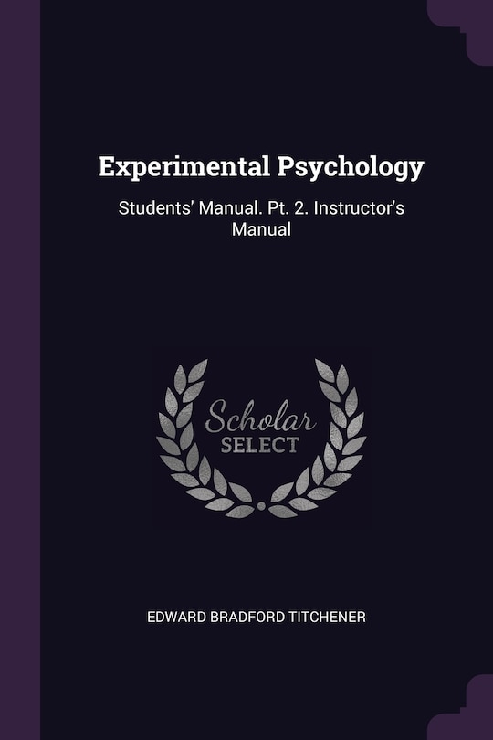 Experimental Psychology: Students' Manual. Pt. 2. Instructor's Manual