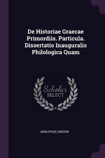 Front cover_De Historiae Graecae Primordiis. Particula. Dissertatio Inauguralis Philologica Quam