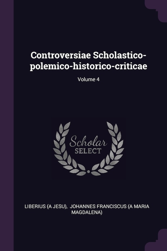 Front cover_Controversiae Scholastico-polemico-historico-criticae; Volume 4