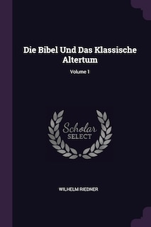 Front cover_Die Bibel Und Das Klassische Altertum; Volume 1