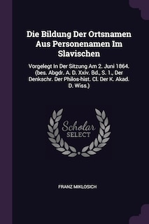 Front cover_Die Bildung Der Ortsnamen Aus Personenamen Im Slavischen