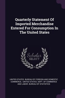 Quarterly Statement Of Imported Merchandise Entered For Consumption In The United States