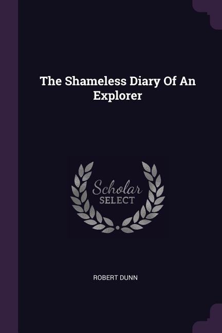 The Shameless Diary Of An Explorer