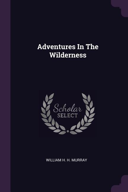 Front cover_Adventures In The Wilderness