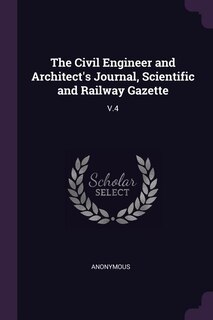 Couverture_The Civil Engineer and Architect's Journal, Scientific and Railway Gazette
