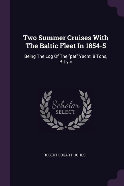 Couverture_Two Summer Cruises With The Baltic Fleet In 1854-5