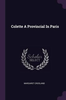 Front cover_Colette A Provincial In Paris