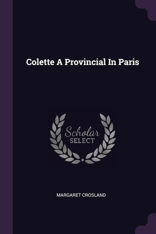 Front cover_Colette A Provincial In Paris