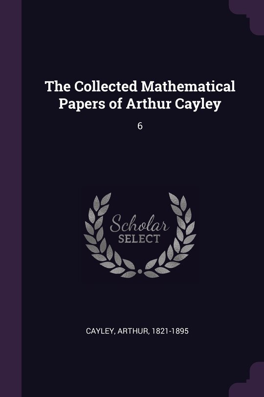 Front cover_The Collected Mathematical Papers of Arthur Cayley