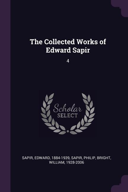 The Collected Works of Edward Sapir: 4