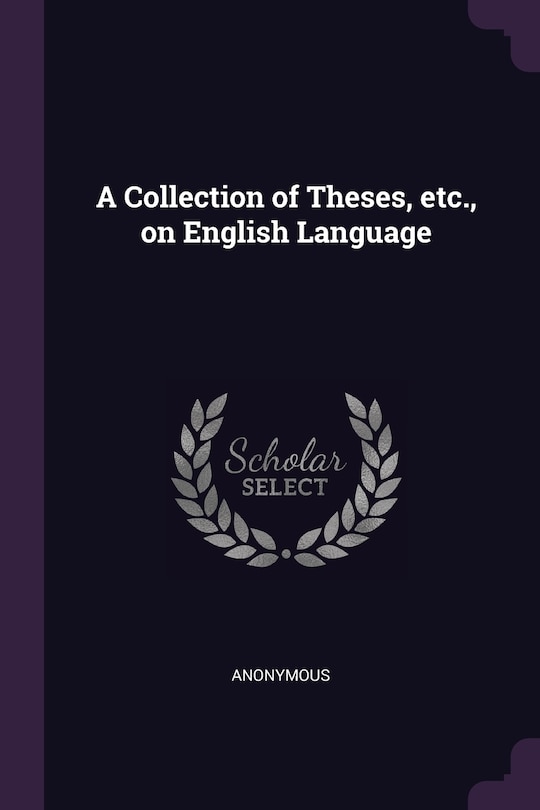Couverture_A Collection of Theses, etc., on English Language