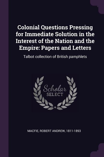 Couverture_Colonial Questions Pressing for Immediate Solution in the Interest of the Nation and the Empire