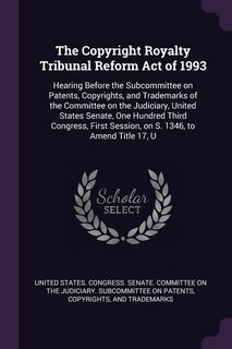 Couverture_The Copyright Royalty Tribunal Reform Act of 1993