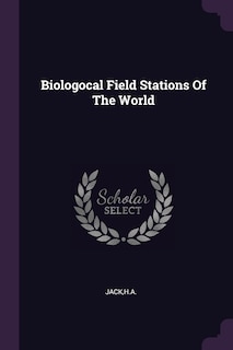 Front cover_Biologocal Field Stations Of The World