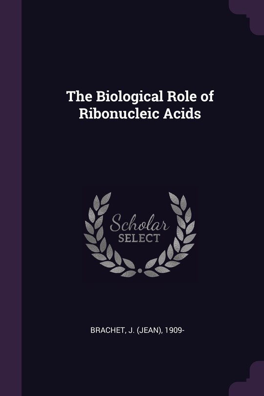Front cover_The Biological Role of Ribonucleic Acids
