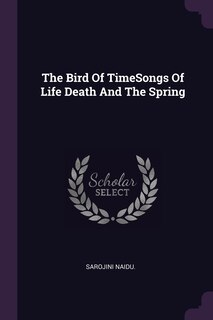 Front cover_The Bird Of TimeSongs Of Life Death And The Spring