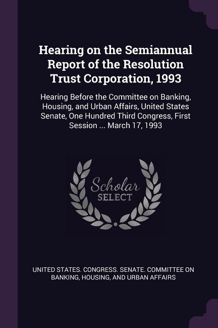 Couverture_Hearing on the Semiannual Report of the Resolution Trust Corporation, 1993