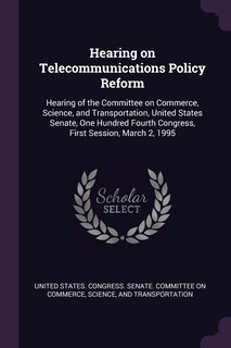 Couverture_Hearing on Telecommunications Policy Reform