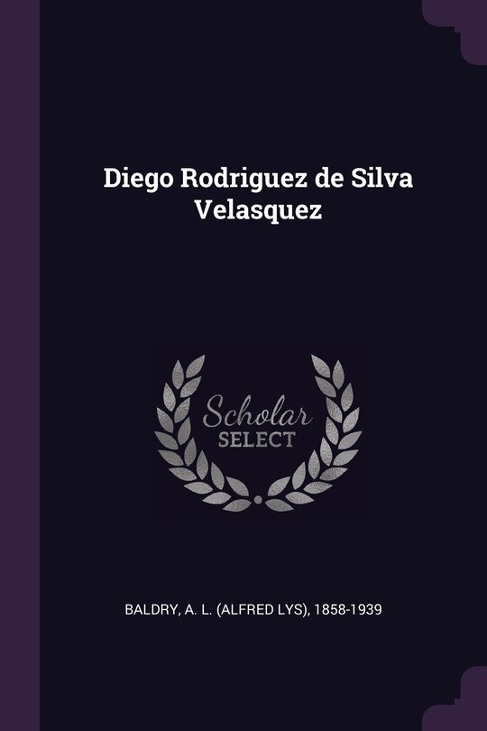 Front cover_Diego Rodriguez de Silva Velasquez