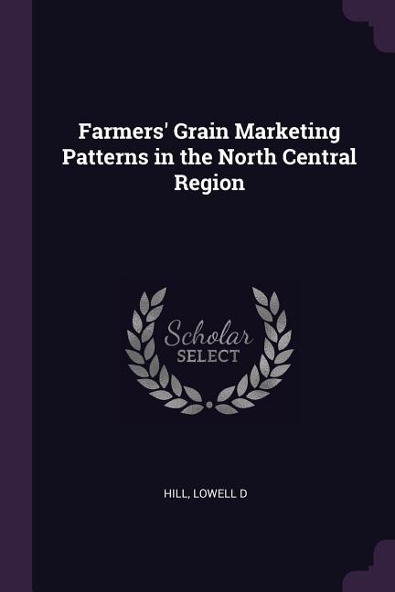Couverture_Farmers' Grain Marketing Patterns in the North Central Region